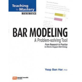 Teaching to Mastery Mathematics Bar Modelling: A Problem-Solving Tool